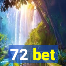 72 bet